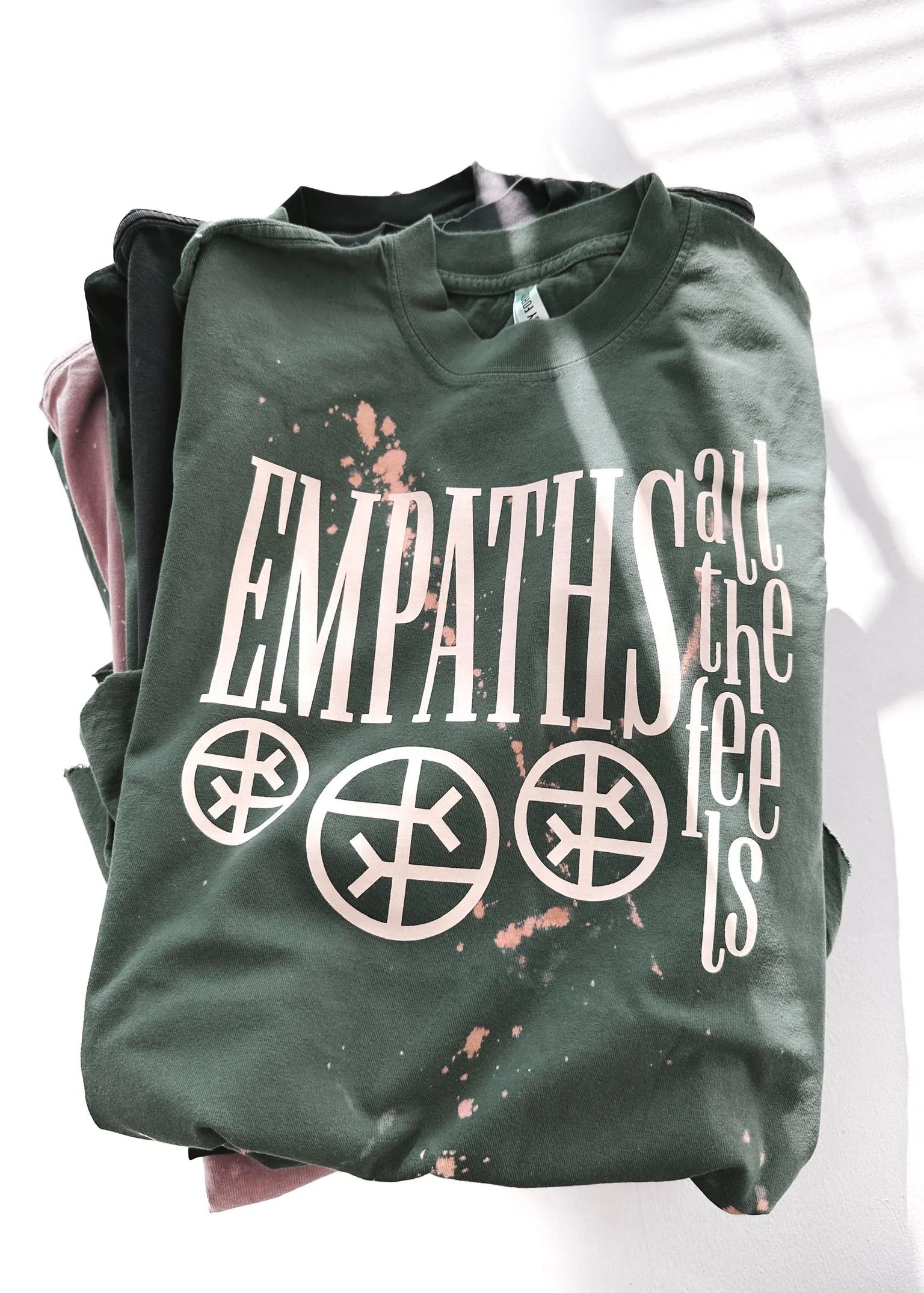 EMPATHS HAVE ALL THE FEELS BLEACHED OUT SIDE SLIT TEE